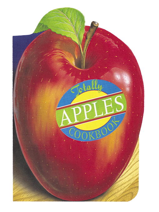 Title details for Totally Apples Cookbook by Helene Siegel - Available